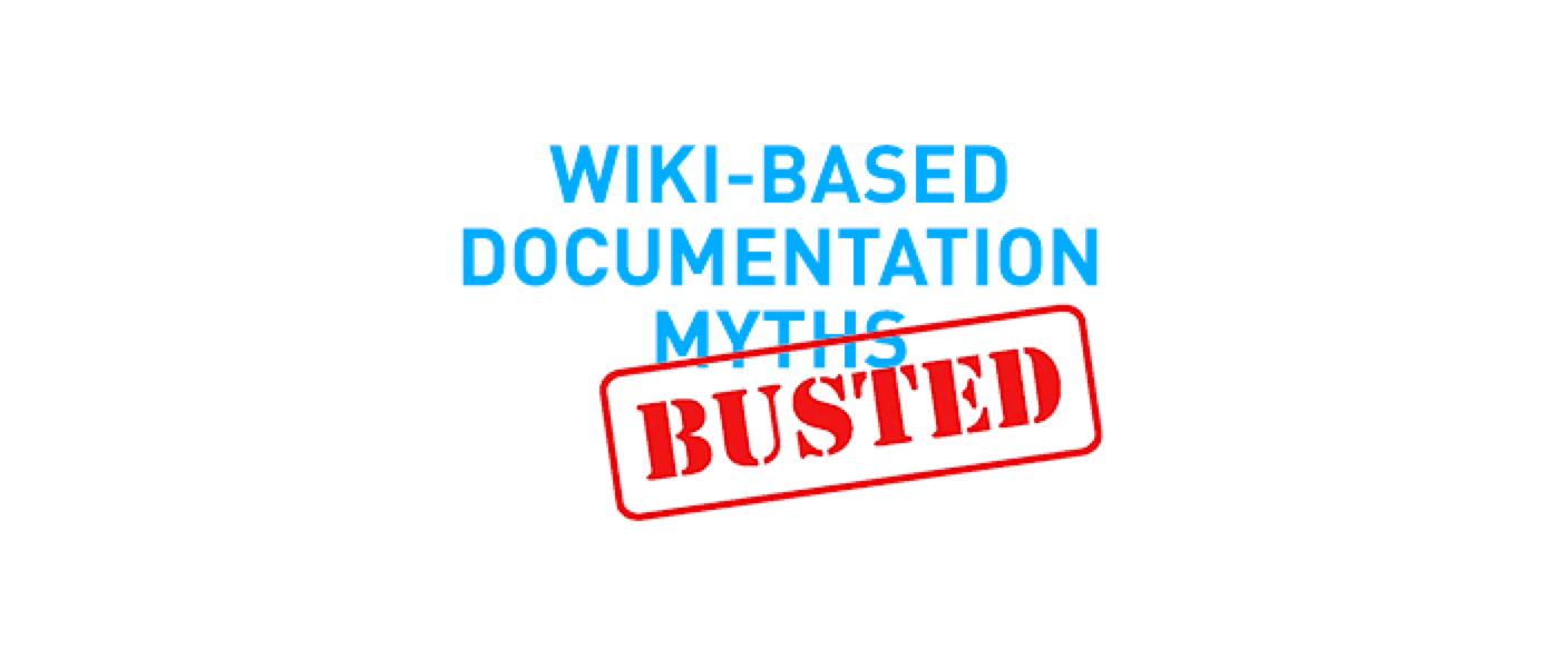 7 Wiki-Based Documentation Myths Busted