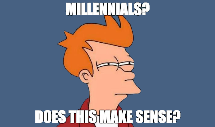 millenials-does-that-make-sense.png