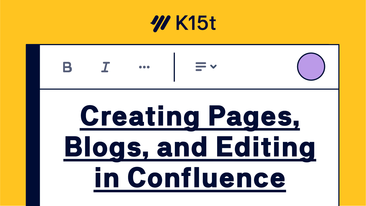 Creating Pages, Blogs, and Editing in Confluence Cloud